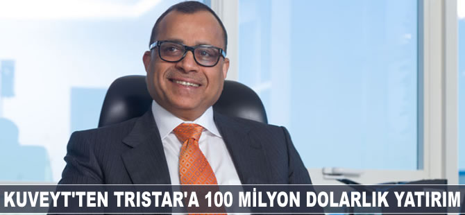 Kuveyt'ten Tristar'a 100 milyon dolarlık yatırım