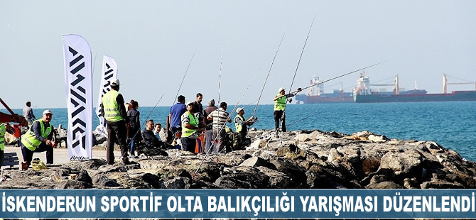 İskenderun'da amatör balıkçılar yarıştı