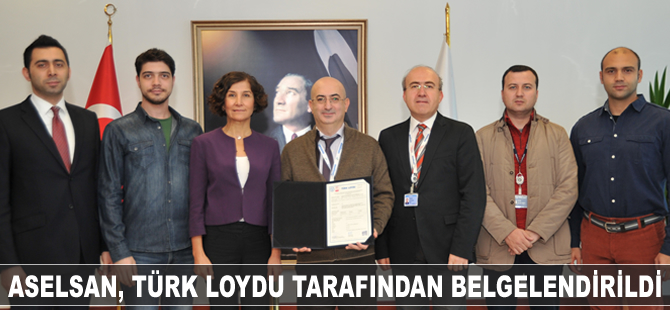 ASELSAN, Türk Loydu tarafından belgelendirildi