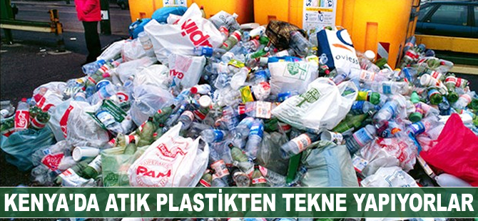 Kenya’da atık plastikten tekne yapıyorlar