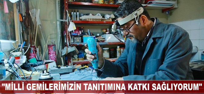 Yusuf Akmeşe: Milli gemilerimizin tanıtımına katkı sağlıyorum