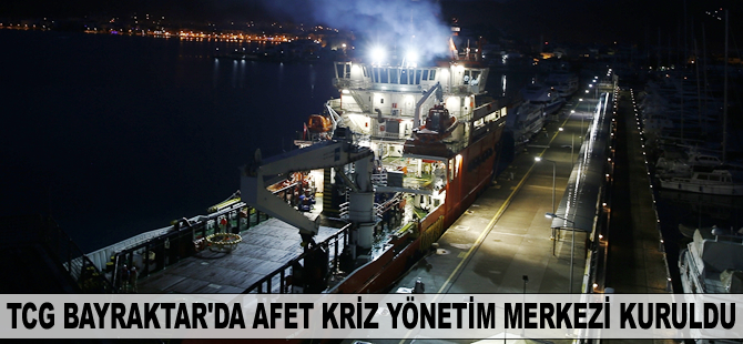 TCG Bayraktar'da Afet Kriz Yönetim Merkezi kuruldu