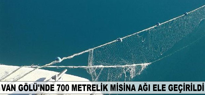 Van Gölü'nde 700 metrelik misina ağı ele geçirildi