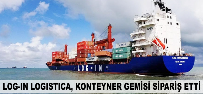 Log-In Logistica, konteyner gemisi sipariş etti