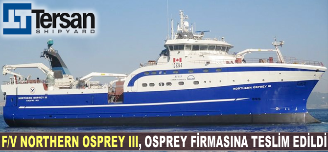 F/V Northern Osprey III, Kanadalı Osprey firmasına teslim edildi