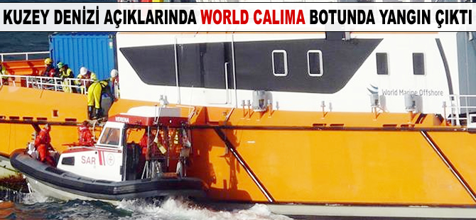 World Calima botunda yangın çıktı