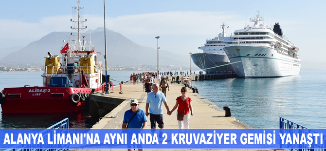 Alanya Limanı’na aynı anda 2 kruvaziyer yanaştı