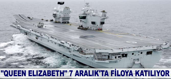 "Queen Elizabeth" 7 Aralık'ta filoya katılıyor