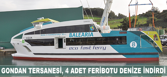 Gondan Tersanesi, 4 adet feribotu denize indirdi