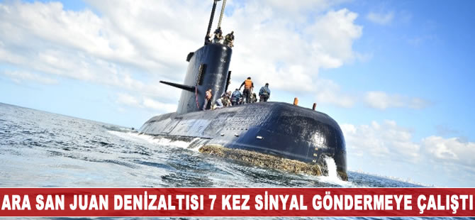 Ara San Juan denizaltısı 7 kez sinyal göndermeye çalıştı