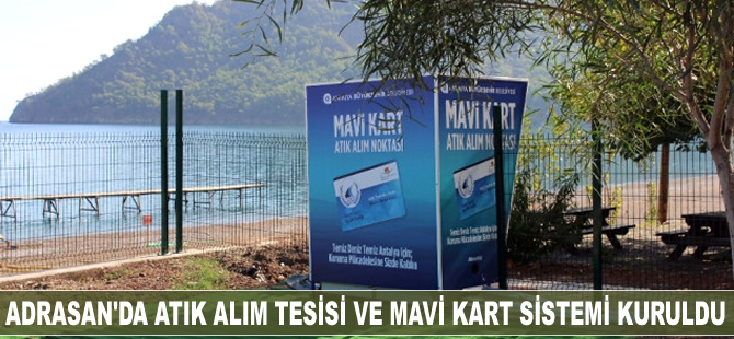 Adrasan’da Atık Alım Tesisi ve Mavi Kart Sistemi kuruldu