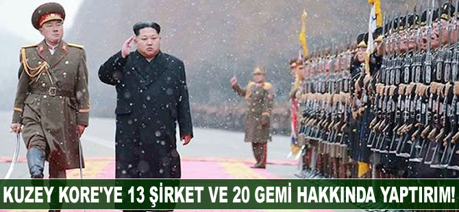 Kuzey Kore'ye 13 şirket ve 20 gemi hakkında yaptırım kararı!