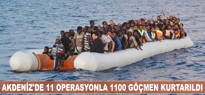 Akdeniz’de 1100 göçmen kurtarıldı