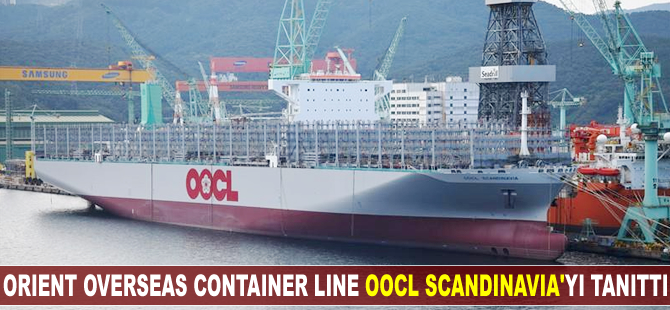 OOCL SCANDINAVIA gemisi tanıtıldı