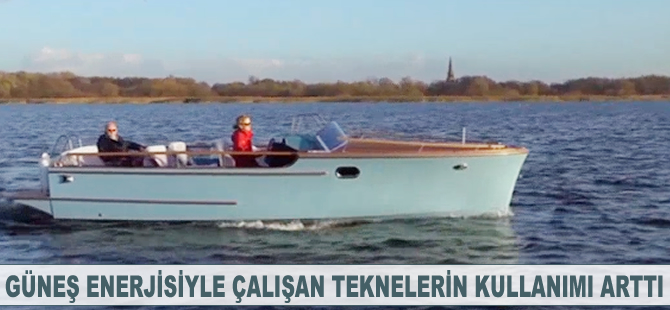 Güneş enerjili teknelerin kullanımı artıyor