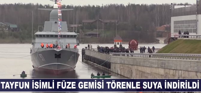 "Tayfun" isimli füze gemisi törenle suya indirildi