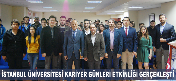 İstanbul Üniversitesi Kariyer Günleri etkinliği gerçekleşti