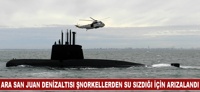 Ara San Juan denizaltısı şnorkellerden su sızdığı için arızalandı