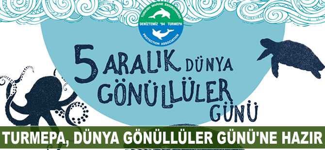TURMEPA 7 ülkede 5 bini aşkın gönüllüsüyle Dünya Gönüllüler Günü’ne hazır!