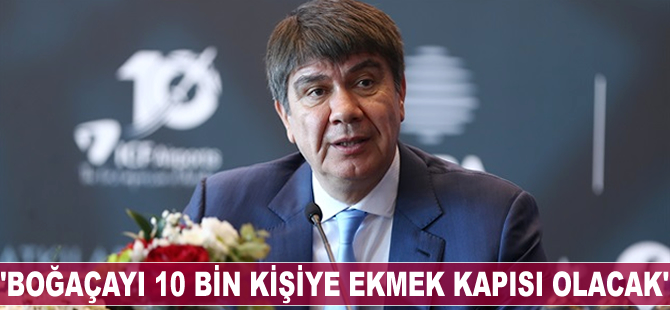 "Boğaçayı 10 bin kişiye ekmek kapısı olacak"