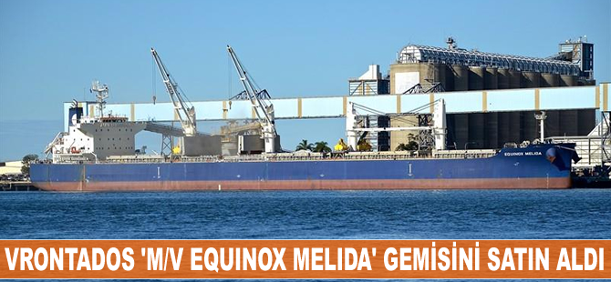 Vrontados 'M/V EQUINOX MELIDA' gemisini satın aldı