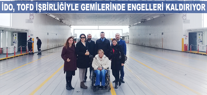 İDO, TOFD işbirliği ile gemilerinde engelleri kaldırıyor