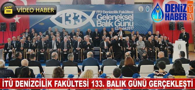 İTÜ Denizcilik Fakültesi 133. Geleneksel Balık Günü gerçekleşti