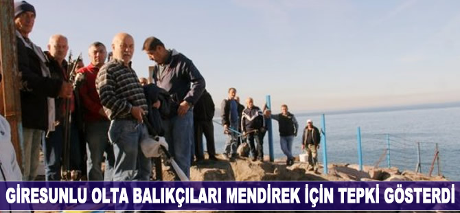 Giresunlu olta balıkçıları mendirek için tepki gösterdi