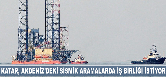 Katar, Akdeniz'deki sismik aramalarda iş birliği yapmak istiyor