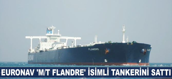 Euronav M/T FLANDRE isimli tankerini sattı