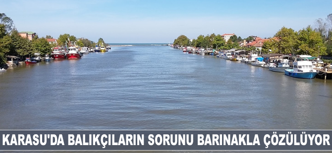 Karasu'da balıkçıların sorunu barınakla çözülüyor