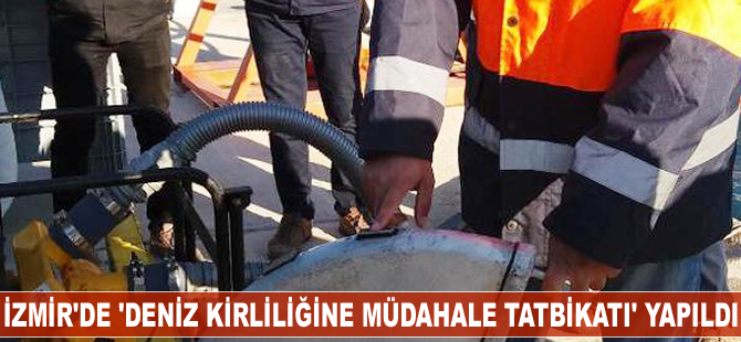 İzmir’de Deniz Kirliliğine Müdahale Tatbikatı yapıldı