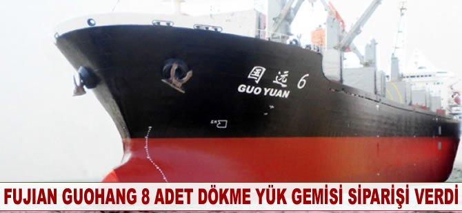 Fujian Guohang, sekiz adet dökme yük gemisi siparişi verdi
