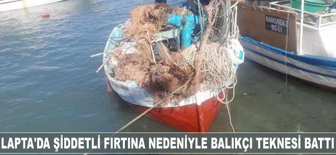 Lapta’da şiddetli fırtına tekneyi batırdı