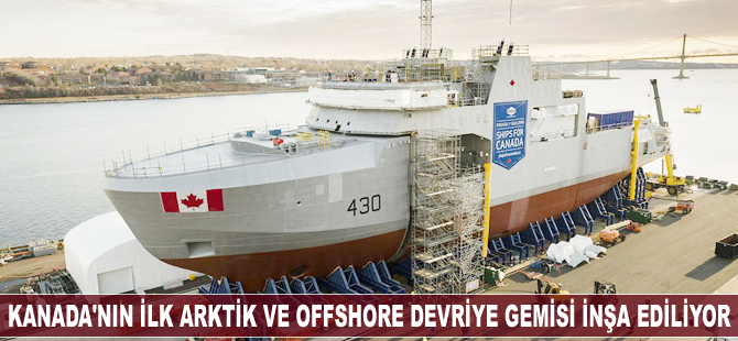 Kanada'nın ilk Arktik ve Offshore devriye gemisi inşa ediliyor