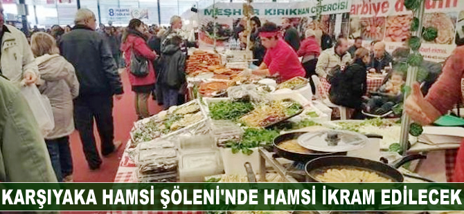 Karşıyaka Hamsi Şöleni'nde hamsi ikramı yapılacak
