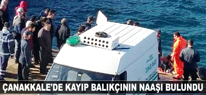 Çanakkale'de kayıp balıkçının naaşı bulundu