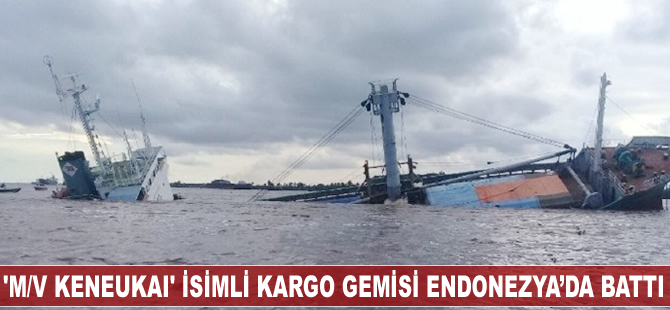 ‘M/V Keneukai’ isimli kargo gemisi Endonezya'da battı