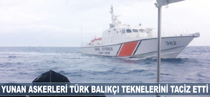Yunan askerleri Türk balıkçı teknelerini taciz etti