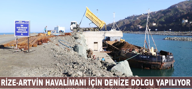Rize-Artvin Havalimanı için denize dolgu yapılıyor
