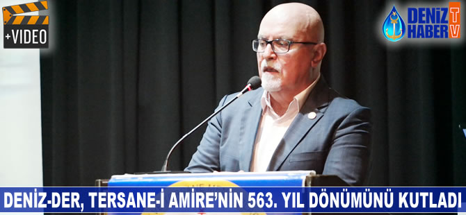 Deniz-Der, Tersane-i Amire'nin 563. yıl dönümünü kutladı