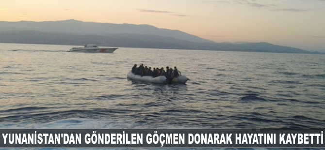 Yunanistan'dan geri gönderilen göçmen donarak hayatını kaybetti!