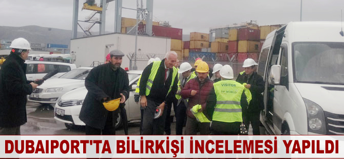 Dubaiport’ta bilirkişi incelemesi yapıldı