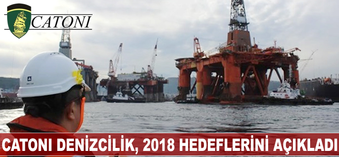 Catoni Denizcilik 2018 hedeflerini açıkladı