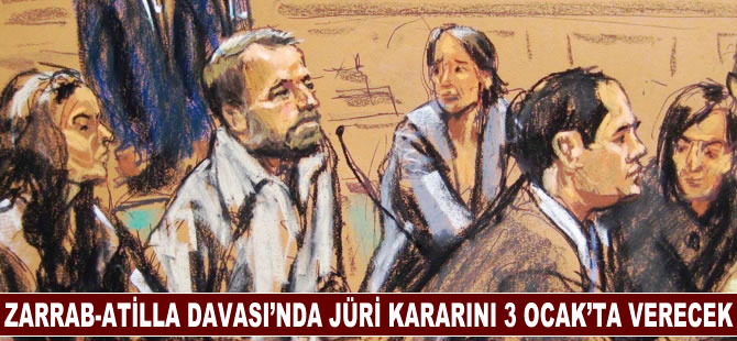 Zarrab-Atilla Davası'nda jürinin kararı 3 Ocak'a kaldı