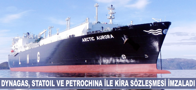Dynagas, Statoil ve PetroChina ile kira sözleşmesi imzaladı