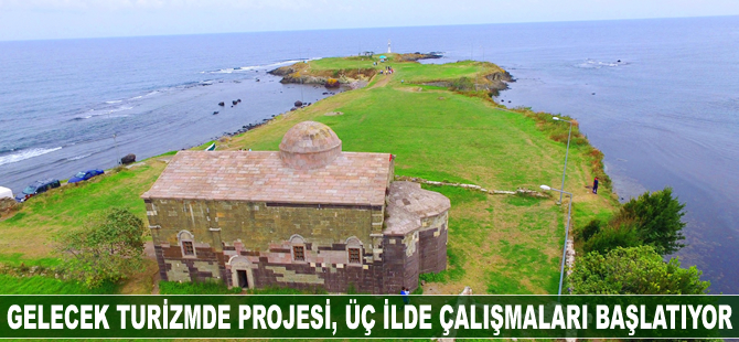 'Gelecek Turizmde Projesi' üç ilde çalışmaları başlatıyor