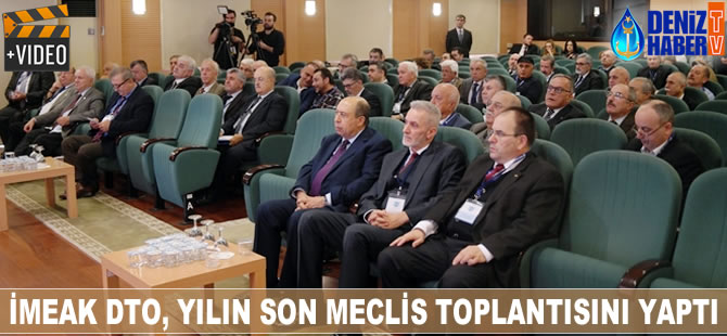 İMEAK Deniz Ticaret Odası, yılın son meclis toplantısı yapıldı