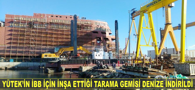YÜTEK tarafından İstanbul Büyükşehir Belediyesi’ne inşa edilen ikinci gemi denize indirildi
