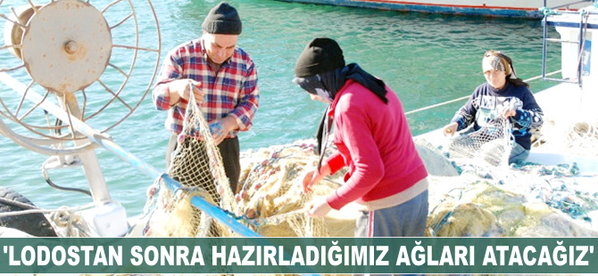 Yaşar Gürselli: Lodostan sonra hazırladığımız ağları atacağız